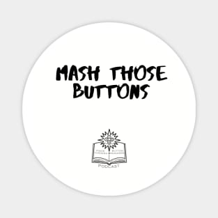 Mash Those Buttons! Magnet